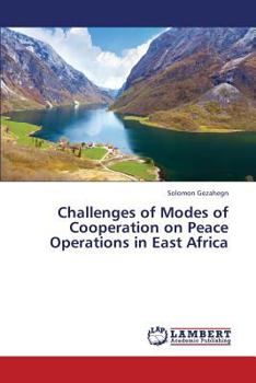 Paperback Challenges of Modes of Cooperation on Peace Operations in East Africa Book