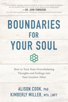 Paperback Boundaries for Your Soul: How to Turn Your Overwhelming Thoughts and Feelings Into Your Greatest Allies Book