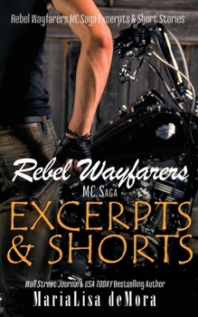 Paperback Rebel Wayfarers MC Saga Excerpts & Shorts Book