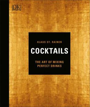 Hardcover Cocktails: The Art of Mixing Perfect Drinks Book