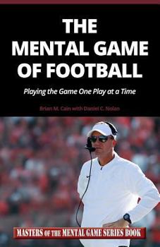 Paperback The Mental Game of Football: Playing the Game One Play at a Time Book