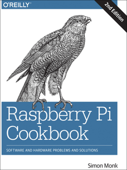 Paperback Raspberry Pi Cookbook: Software and Hardware Problems and Solutions Book