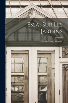 Paperback Essai Sur Les Jardins [French] Book