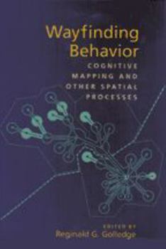 Hardcover Wayfinding Behavior: Cognitive Mapping and Other Spatial Processes Book