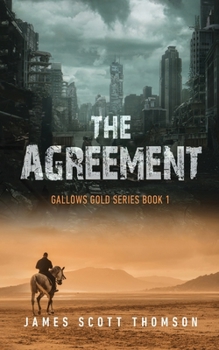 Paperback The Agreement: Gallows Gold Series Book 1 Book