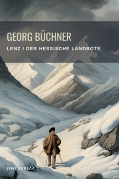 Georg Büchner: Lenz / Der hessische Landbote. Vollständige Neuausgabe (German Edition)