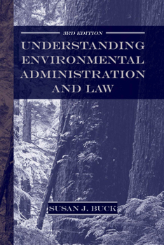 Paperback Understanding Environmental Administration and Law, 3rd Edition Book