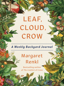 Hardcover Leaf, Cloud, Crow: A Weekly Backyard Journal Book