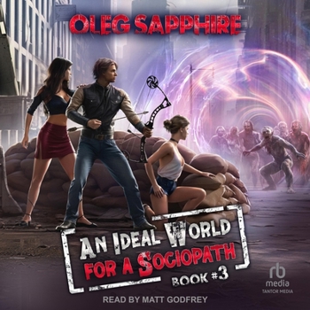 An Ideal World for a Sociopath: Book 3 - Book #3 of the An Ideal World for a Sociopath