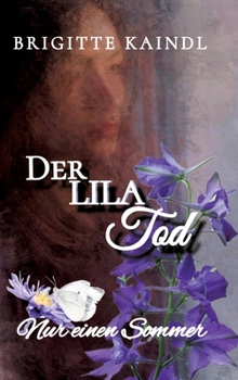 Der lila Tod: Nur einen Sommer (German Edition)
