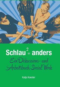 Paperback Schlau Quadrat = anders: Ein Diskussions- und Arbeitsbuch Social Work [German] Book