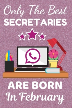 Paperback Only The Best Secretaries Are Born In February Book