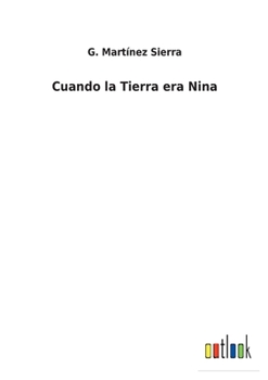 Paperback Cuando la Tierra era Nina [Spanish] Book