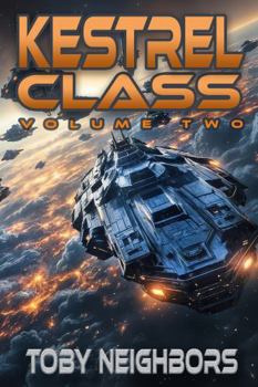 Kestrel Class Volume Two: Three Book Collection (Kestrel Class Saga)