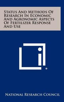 Hardcover Status and Methods of Research in Economic and Agronomic Aspects of Fertilizer Response and Use Book
