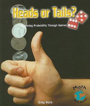 Paperback Heads or Tails?: Exploring Probability Through Games Book