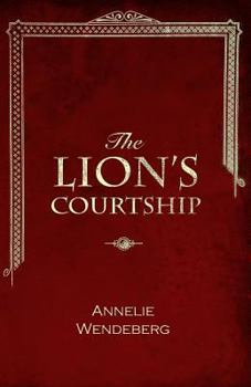 The Lion's Courtship - Book #1 of the Anna Kronberg Thriller