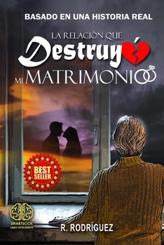 Paperback La relación que destruyó mi matrimonio [Spanish] Book