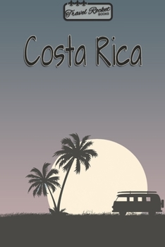 Paperback Costa Rica - Travel Planner - TRAVEL ROCKET Books: Travel journal for your travel memories. With travel quotes, travel dates, packing list, to-do list Book