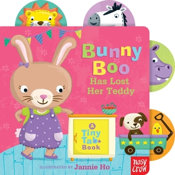 Bunny Boo Has Lost Her Teddy: A Tiny Tab Book - Book  of the Tiny Tab Books