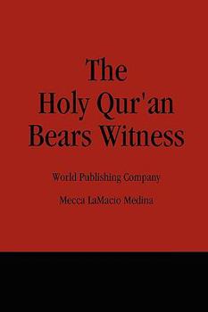 Paperback The Holy Qur'an Bears Witness Book