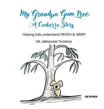 Hardcover My Grandpa Gum Tree: A Canberra Story Book