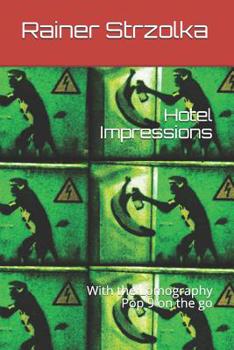 Paperback Hotel Impressions: With the Lomography Pop 9 on the go Book