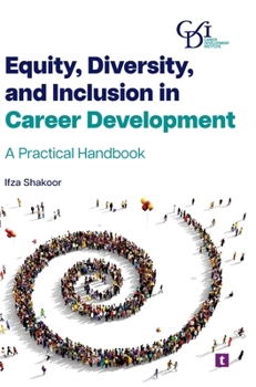 Hardcover Equity, Diversity, and Inclusion in Career Development: A Practical Handbook Book