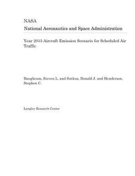 Paperback Year 2015 Aircraft Emission Scenario for Scheduled Air Traffic Book