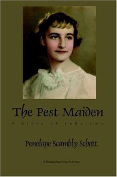 Paperback The Pest Maiden: A Story of Lobotomy Book