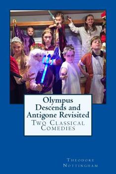 Paperback Olympus Descends and Antigone Revisited: Two Classical Comedies Book