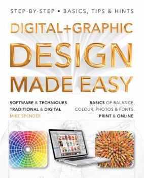 Paperback Digital + Graphic Design Made Easy (Made Easy (Art)) Book