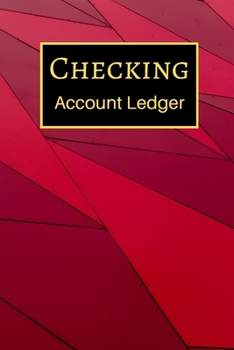 Checking Account Ledger: 6 Column Payment Record, Record and Tracker Log Book, Personal Checking Account Balance Register, Checking Account Transaction Register (checkbook ledger)