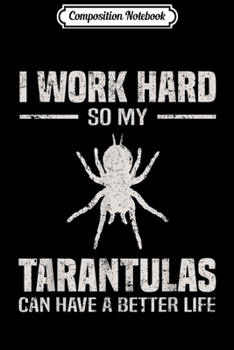 Composition Notebook: Tarantula Men Women Spider Gifts Tarantula  Journal/Notebook Blank Lined Ruled 6x9 100 Pages