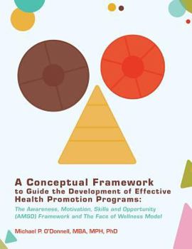 Paperback A Conceptual Framework to Guide the Development of Effective Health Promotion Programs: The Awareness, Motivation, Skills and Opportunity (Amso) Fra Book