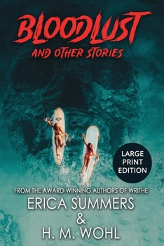 Bloodlust and Other Stories: 12 Tales of Horror (LARGE PRINT EDITION)