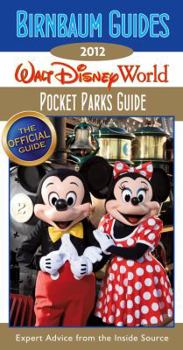 Paperback Birnbaum Guides 2012 Walt Disney World Pocket Parks Guide: The Official Guide: Expert Advice from the Inside Source Book