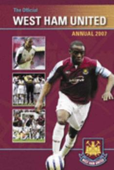 Hardcover Official West Ham United Annual 2007 (Annual) Book