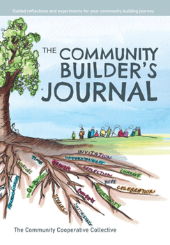 Paperback The Community Builder's Journal: Guided Reflections and Experiments for Your Community Building Journey Book