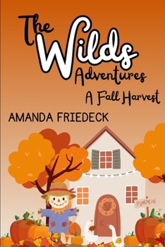 The Wilds Adventures: A Fall Harvest