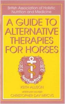 Paperback A Guide to Alternative Therapies for Horses Book