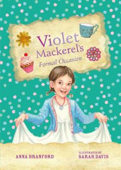 Violet Mackerel's Formal Occaision - Book #8 of the Violet Mackerel