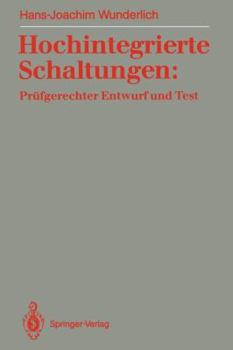 Paperback Hochintegrierte Schaltungen: Prüfgerechter Entwurf Und Test [German] Book