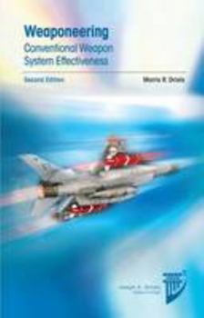 Hardcover Weaponeering: Conventional Weapon System Effectiveness Book