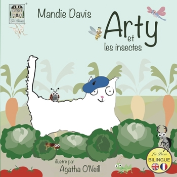 Paperback Arty et les insectes: Arty and the insects [French] Book