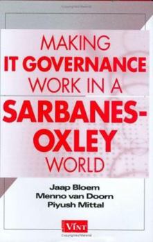 Hardcover Making It Governance Work in a Sarbanes-Oxley World Book