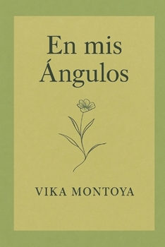 Paperback En mis Ángulos [Spanish] Book