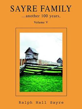 Paperback SAYRE FAMILY: another 100 years, Volume V Book