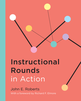 Paperback Instructional Rounds in Action Book