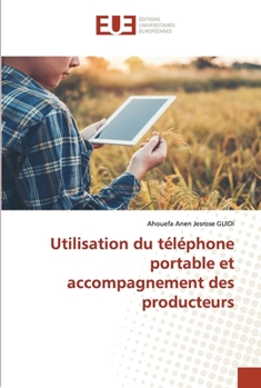 Paperback Utilisation du téléphone portable et accompagnement des producteurs [French] Book